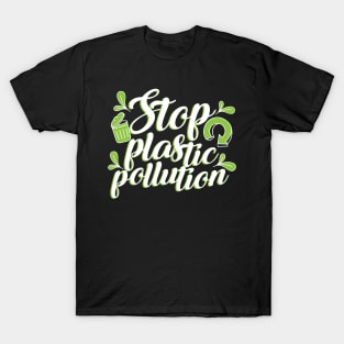 'Stop Plastic Pollution' Environment Awareness Shirt T-Shirt